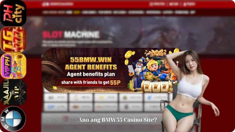 Ano ang BMW55 Casino Site?