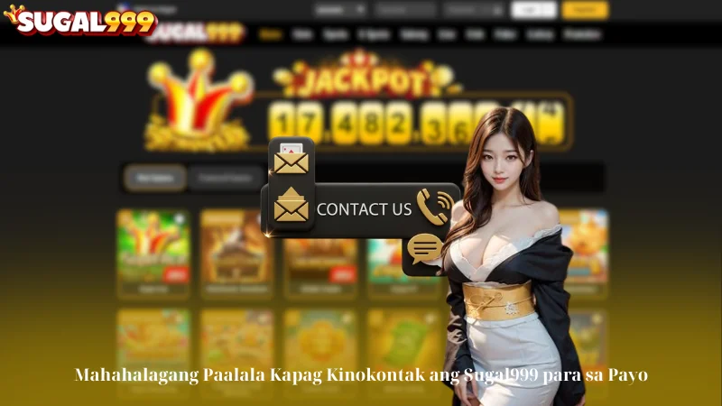 Mahahalagang Paalala Kapag Kinokontak ang Sugal999 para sa Payo