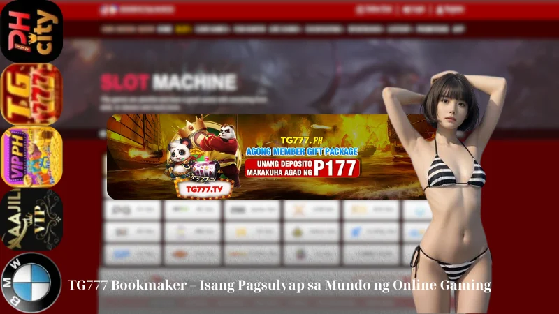 TG777 Bookmaker - Isang Pagsulyap sa Mundo ng Online Gaming